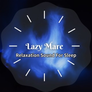 Relaxation Sound For Sleep