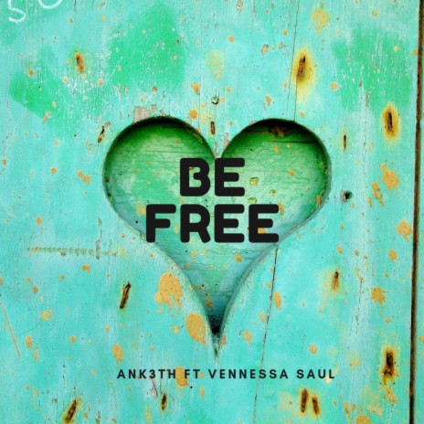Be free ft. Vennessa Saul | Boomplay Music