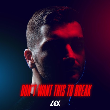 Don't Want This To Break | Boomplay Music