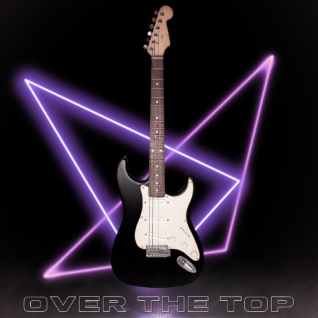 Over The Top | Boomplay Music