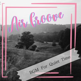 BGM For Quiet Time