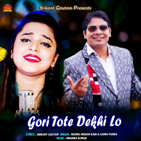 Gori Tote Dekhi Lo ft. Asima Panda | Boomplay Music