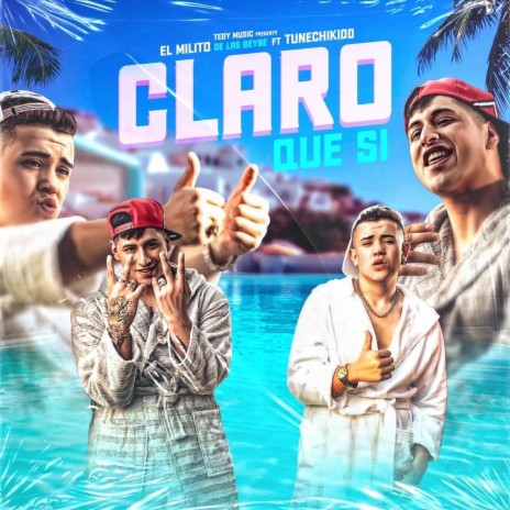 Claro Que Si ft. Tunechukidd | Boomplay Music
