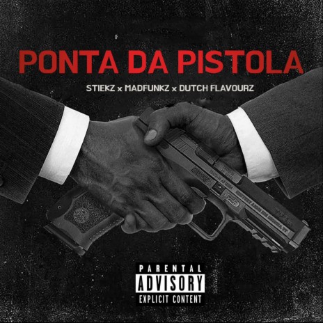Ponta da Pistola ft. MadFunkz & Dutch Flavourz | Boomplay Music