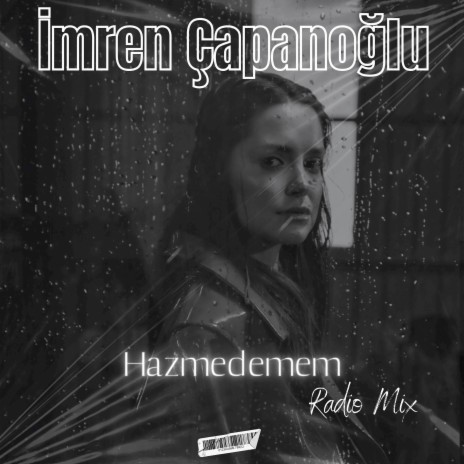 Hazmedemem (Radio Mix) | Boomplay Music