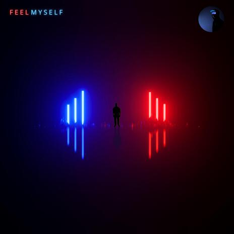 FEEL MYSELF | Boomplay Music