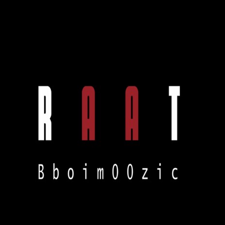 R. A. A. T. | Boomplay Music