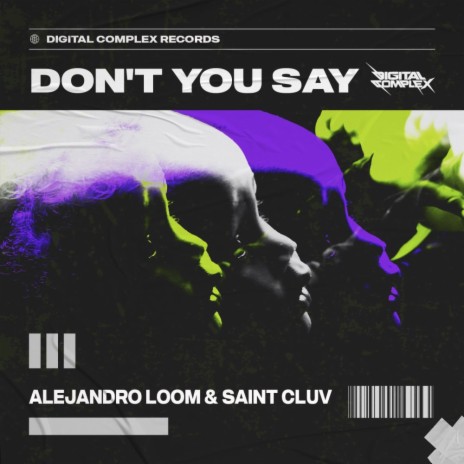 Don't You Say ft. Saint Cluv | Boomplay Music