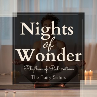 Nights of Wonder - Rhythm of Relaxation