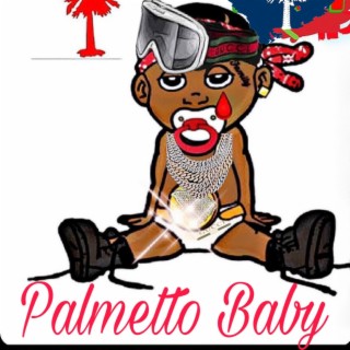 Palmetto Baby (TrillFrmDa4) 803 Baby Deluxe