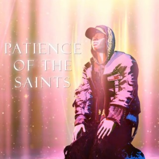 Patience Of The Saints