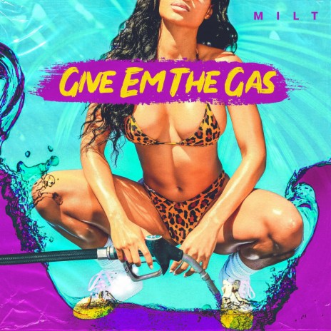Give Em the Gas | Boomplay Music