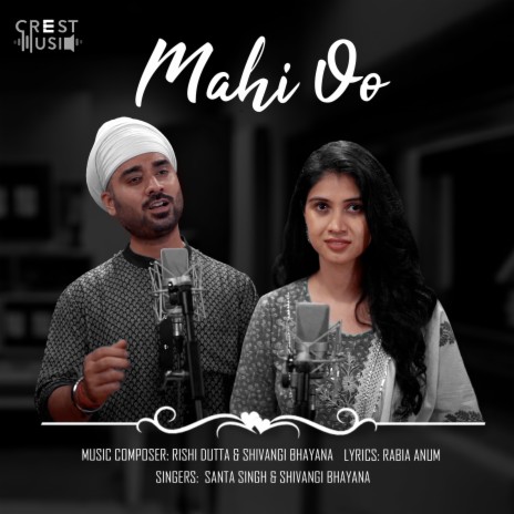 Mahi Oo ft. SHIVANGI BHAYANA & SANTA SINGH | Boomplay Music