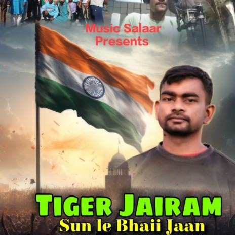 Tiger Jairam Sun Le Bhaii Jaan | Boomplay Music