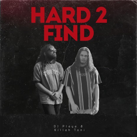 Hard 2 Find ft. Killah Toni | Boomplay Music