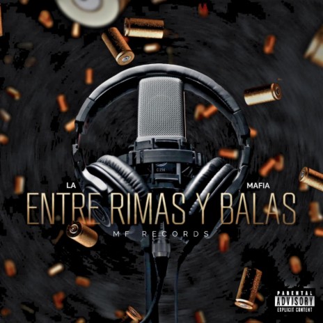 Entre Rimas Y Balas | Boomplay Music