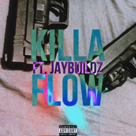 Killa Flow ft. JayBuildz | Boomplay Music
