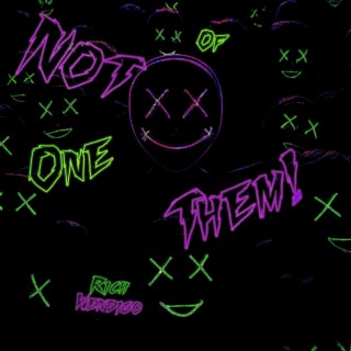 Not One of Them! lyrics | Boomplay Music