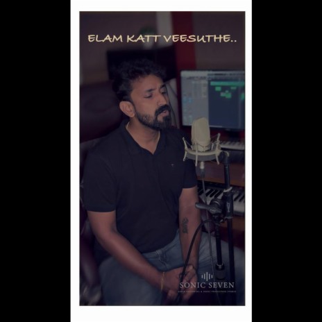 Elam kattu veesudhe | Boomplay Music