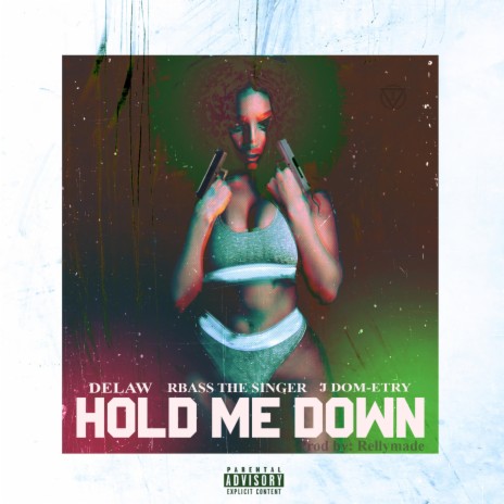 Hold Me Down (feat. Rbass the Singer & J Dom-Etry)