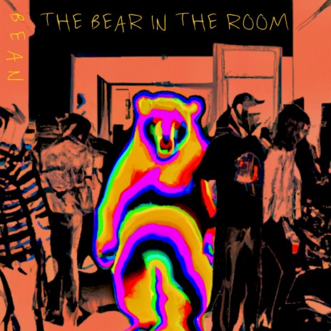 THE BEAR IN THE ROOM