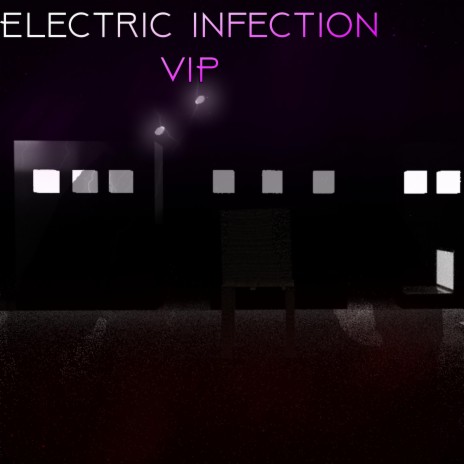 Electric Infection VIP | Boomplay Music