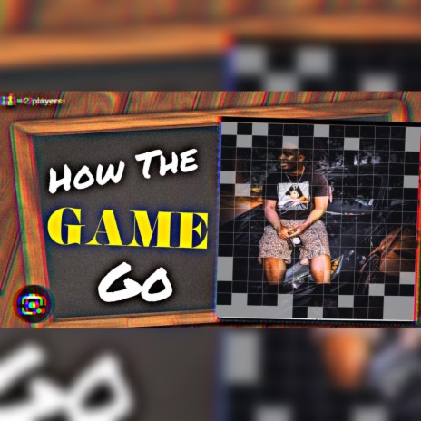 How the Game Go | Boomplay Music