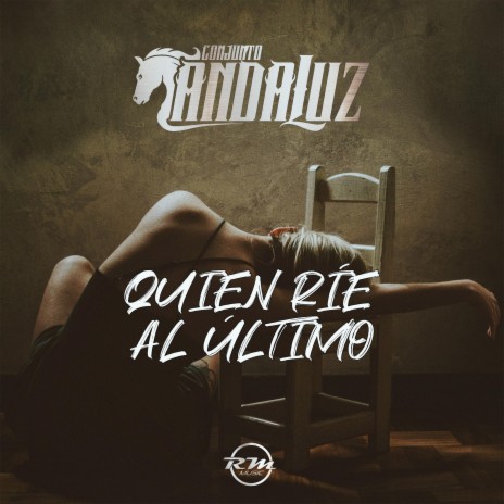 Quien Ríe Al Último | Boomplay Music