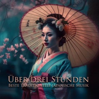 Über drei Stunden Beste Traditionelle Japanische Musik – Entspannende Musik zum Stressabbau und zur Heilung