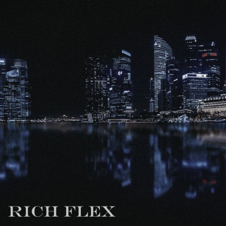 Rich Flex | Boomplay Music