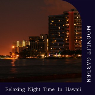 Relaxing Night Time In Hawaii