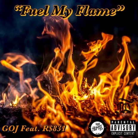 Fuel My Flame ft. R$831 | Boomplay Music