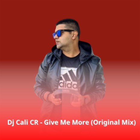 Give Me More Dj Cali CR | Boomplay Music