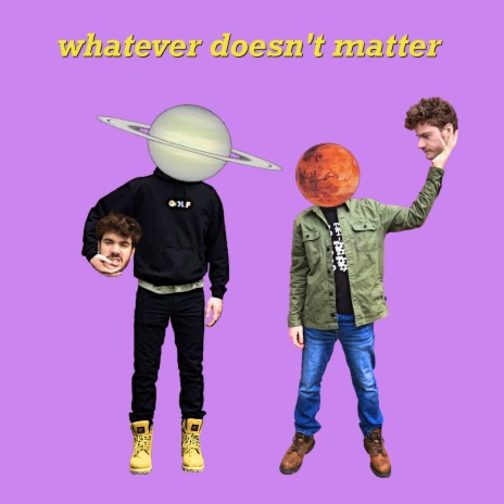 Whatever Doesn't Matter