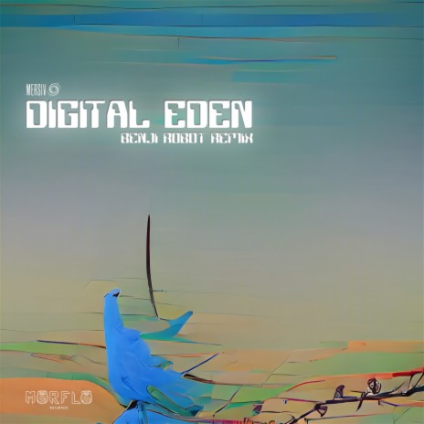 Digital Eden (Benji Robot Remix) | Boomplay Music