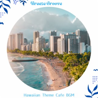 Hawaiian Theme Cafe BGM