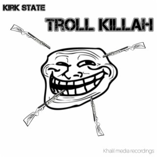 Troll Killah