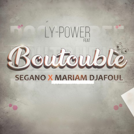 Boutoublè | Boomplay Music