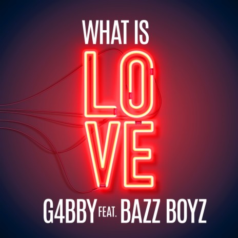 What Is Love (Extended Mix) ft. Bazz Boyz