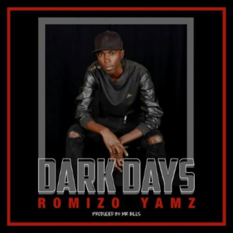 Romizo Yamz-Dark Days(Prod | Boomplay Music