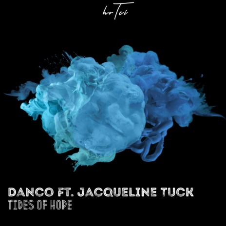 Tides of Hope ft. Jacqueline Tuck | Boomplay Music