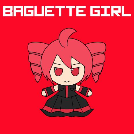 BAGUETTE GIRL | Boomplay Music