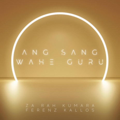 Ang Sang Wahe Guru (Oneness) ft. Ferenz Kallos | Boomplay Music