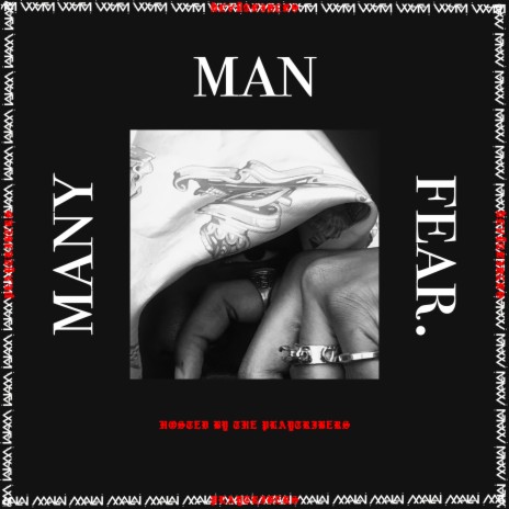 MANY MAN FEAR. ft. PLAYTRIBERS | Boomplay Music