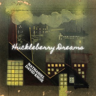 Huckleberry Dreams