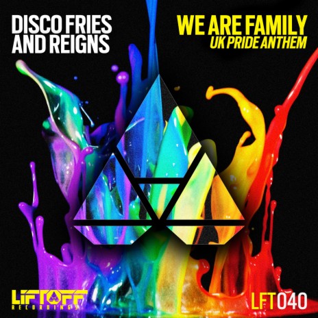 We Are Family (Uk Pride Anthem) ft. Reigns | Boomplay Music