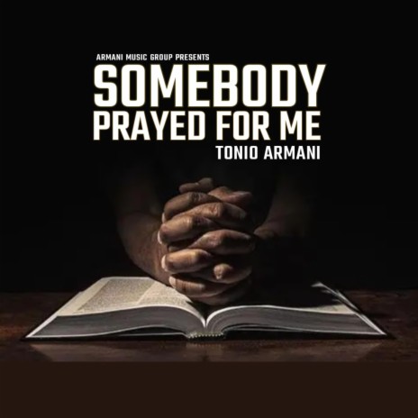 Somebody Prayed For Me | Boomplay Music