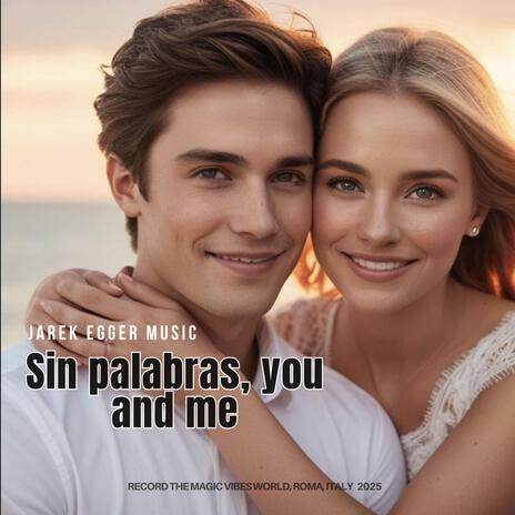 Sin palabras, you and me | Boomplay Music