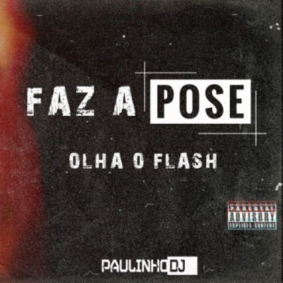 Faz a Pose, Olha o Flash (RAVE FUNK)