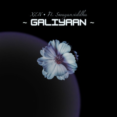 Galiyaan (2023 Remastered Version) ft. Swayansiddha | Boomplay Music